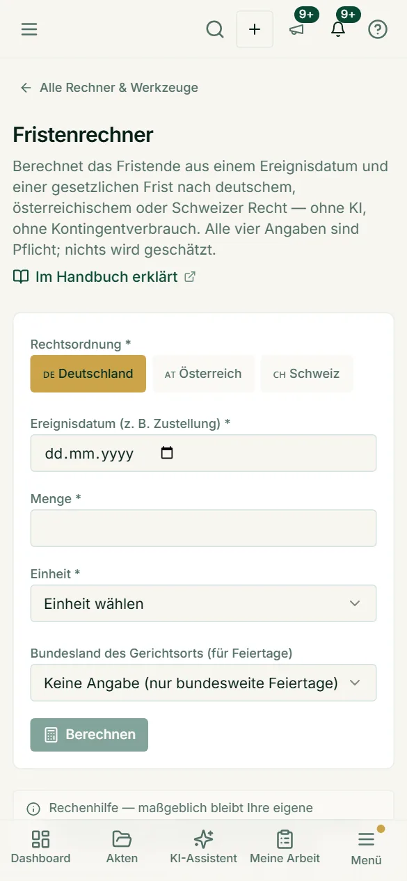 Der Fristenrechner als Formular für das Smartphone: Rechtsordnung, Ereignisdatum, Menge, Einheit und Bundesland, ohne KI und ohne Kontingentverbrauch.